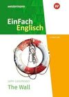 The Wall. EinFach Englisch New Edition Textausgaben