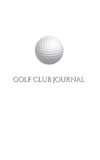 Golf  Club  creative Journal Sir Michael Huhn deogner edition