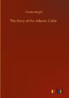 The Story of the Atlantic Cable