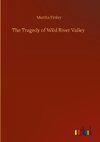 The Tragedy of Wild River Valley