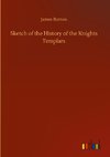 Sketch of the History of the Knights Templars