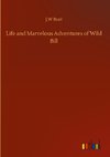 Life and Marvelous Adventures of Wild Bill