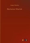 Fletcherism: What Is It