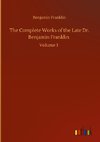 The Complete Works of the Late Dr. Benjamin Franklin