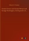 Greater Greece and Greater Britain and George Washington, the Expander of ...