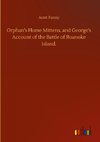 Orphan's Home Mittens, and George's Account of the Battle of Roanoke Island.