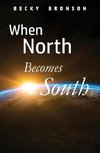 When North Becomes South