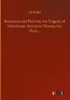 Beaumont and Fletcher, the Tragedy of Valentinian, Monsieur Thomas, the Chan....