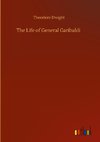 The Life of General Garibaldi