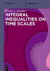 Integral Inequalities on Time Scales