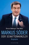 Markus Söder - Der Schattenkanzler