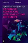 Handbuch Künstliche Intelligenz und die Künste