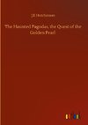 The Haunted Pagodas, the Quest of the Golden Pearl