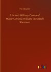 Life and Military Career of Major-General William Tecumseh Sherman