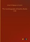 The Autobiography of Goethe, Books I-XX