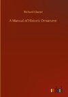 A Manual of Historic Ornament