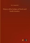 History of the Indians of North and South America