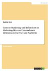 Content Marketing und Influencer im Marketing-Mix von Unternehmen. Definition sowie Vor- und Nachteile