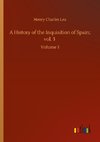 A History of the Inquisition of Spain; vol. 3