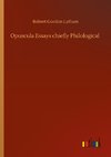 Opuscula Essays chiefly Philological