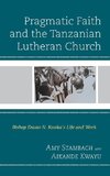 Pragmatic Faith and the Tanzanian Lutheran Church