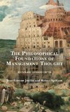 The Philosophical Foundations of Management Thought, Revised and Expanded Edition