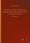 A Narrative of some of the Lord's Dealings with George Müller Written by Himself, Third Part