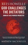 Rees Howells' God Challenges the Dictators, Doom of Axis Powers Predicted