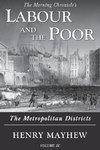 Labour and the Poor Volume IV