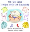 Uh-Oh Echo Helps with the Laundry