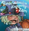 Abracadabra Ziggety Zam