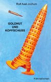 Goldhut und Kopfschuss