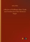 A Review of Hoffman's Race Traits and Tendencies of the American Negro