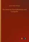 The American Church Dictionary and Cyclopedia