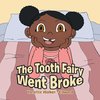 The Tooth Fairy Went Broke