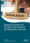 European Socialists and the State in the Twentieth and Twenty-First Centuries