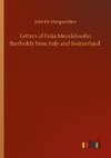 Letters of Felix Mendelssohn Bartholdy from Italy and Switzerland