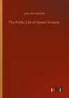 The Public Life of Queen Victoria