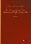 The Life and Letters of Mary Wollstonecraft Shelley, Volume II (of 2)