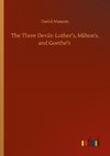 The Three Devils: Luther's, Milton's, and Goethe's