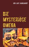 Die mysteriöse Omega Zeit