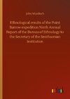 Ethnological results of the Point Barrow expedition Ninth Annual Report of the Bureau of Ethnology to the Secretary of the Smithsonian Institution