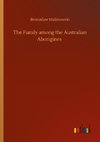 The Family among the Australian Aborigines