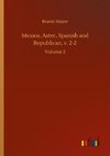 Mexico, Aztec, Spanish and Republican, v. 2-2