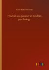 Froebel as a pioneer in modern psychology