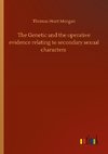 The Genetic and the operative evidence relating to secondary sexual characters