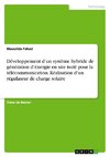 Développement d'un système hybride de génération d'énergie en site isolé pour la télécommunication. Réalisation d'un régulateur de charge solaire