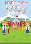 Libro para Escribir y Colorear (Para Niños)