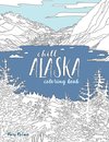 Chill Alaska Coloring Book