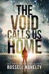 The Void Calls Us Home